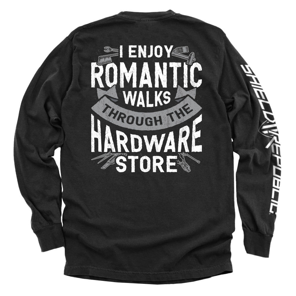 I Enjoy Romantic Walks through the Hardware Store Shield Republic