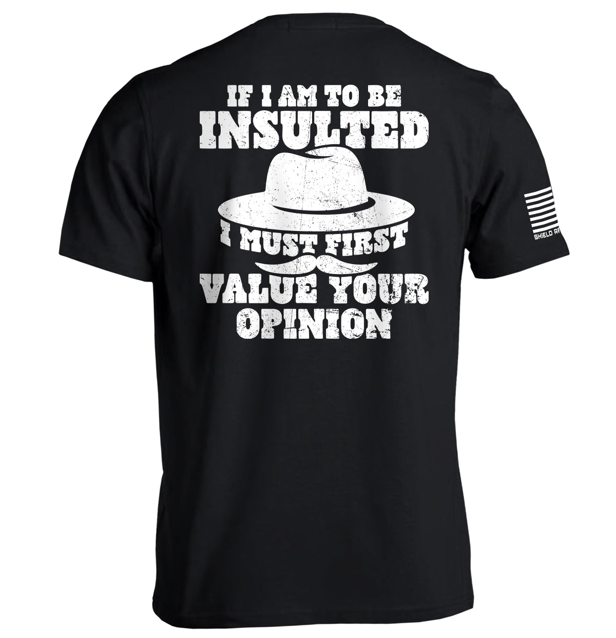 If I Am To Be Insulted Shield Republic