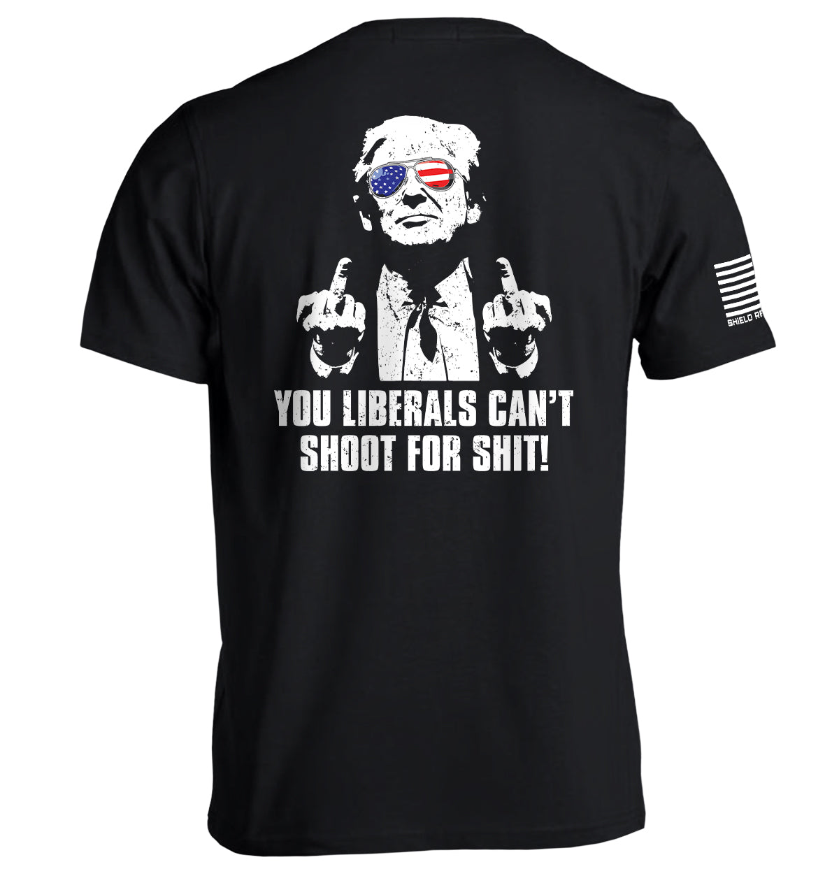 You Liberals Can't Shoot For Shit Shield Republic