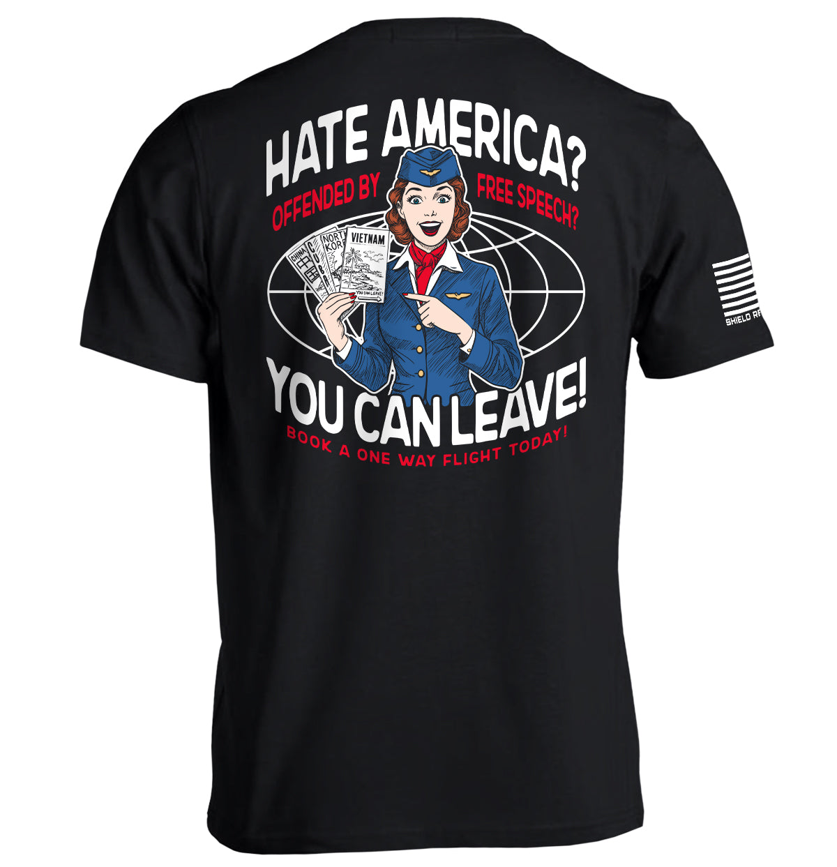 Hate America Offended By Free Speech You can Leave Shield Republic