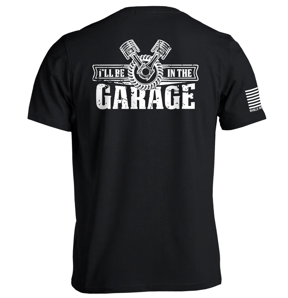 I'll Be In The Garage Shield Republic