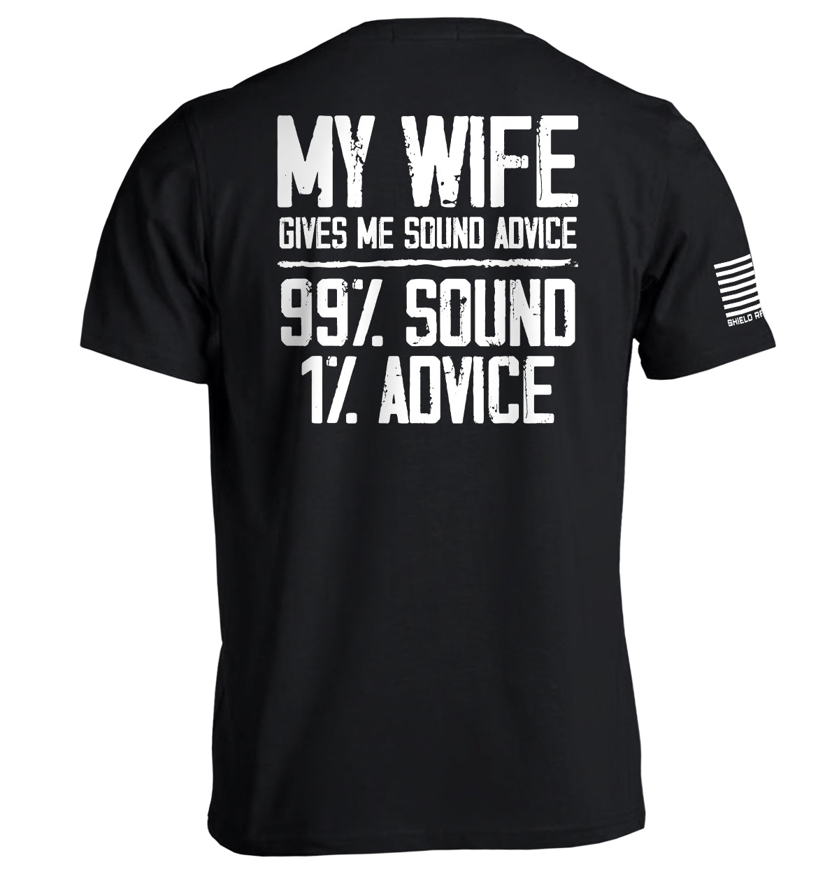 My Wife Gives Me Sound Advice Shield Republic