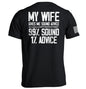 My Wife Gives Me Sound Advice Shield Republic