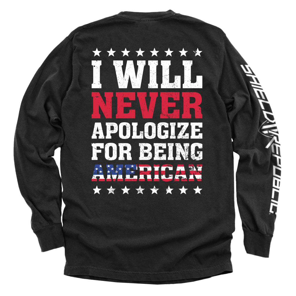 I Will Never Apologize For Being American Shield Republic