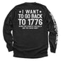 I Want To Go Back To 1776 Shield Republic