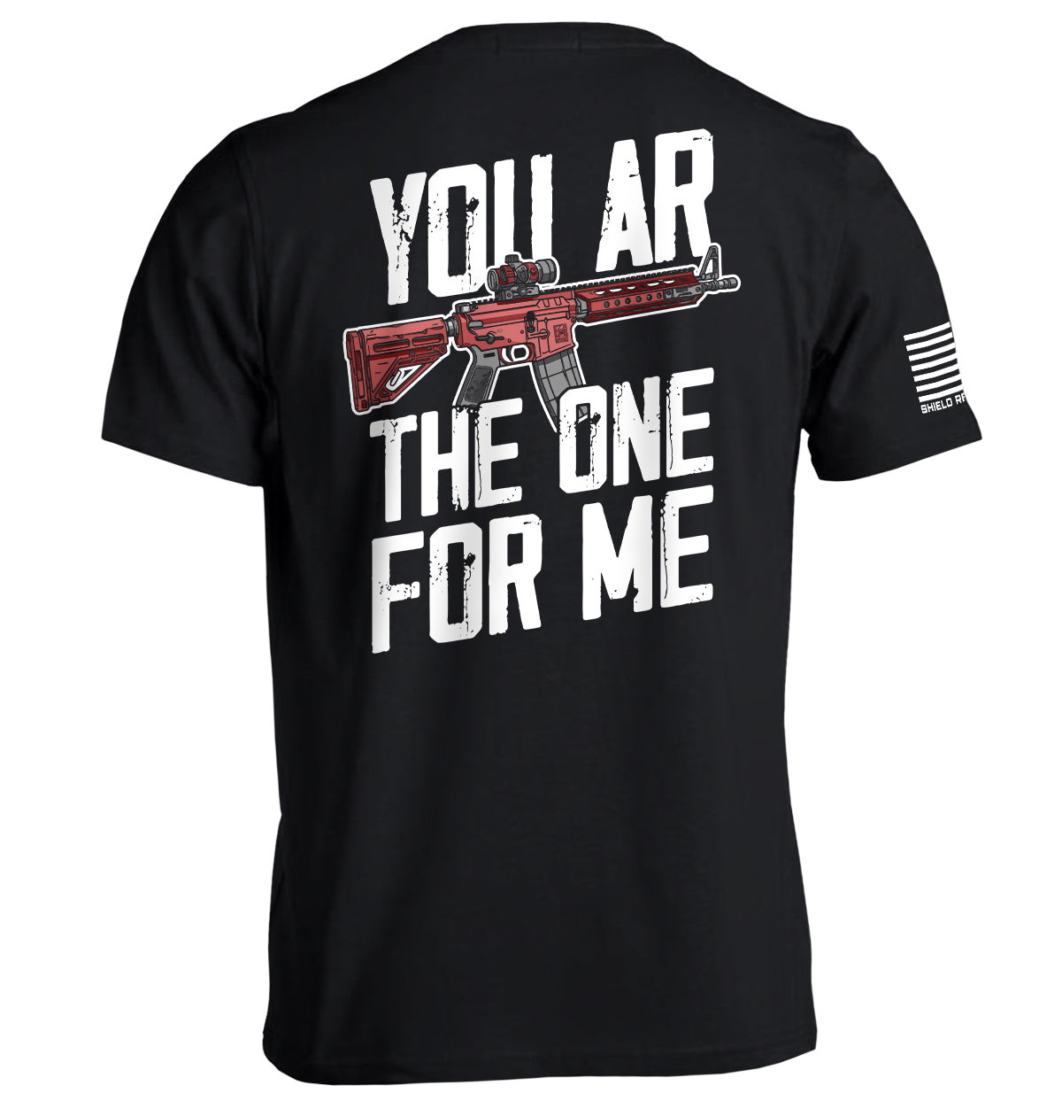You AR The One For Me Shield Republic