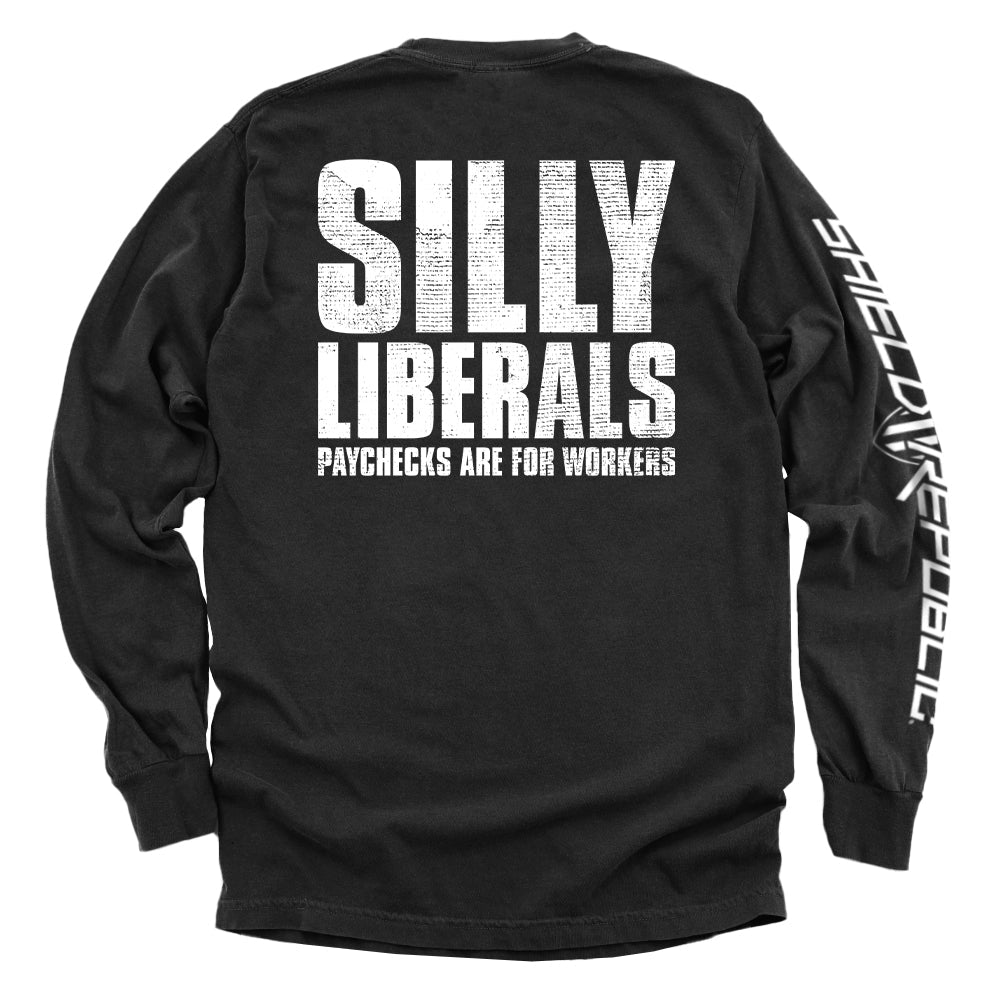 Silly Liberals Paychecks Are For Workers Shield Republic