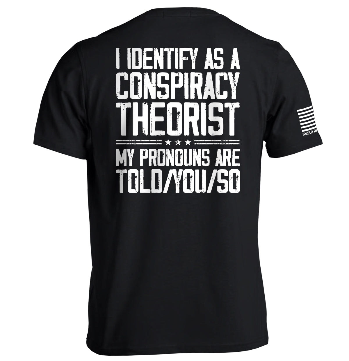 I Identify As A Conspiracy Theorist Shield Republic