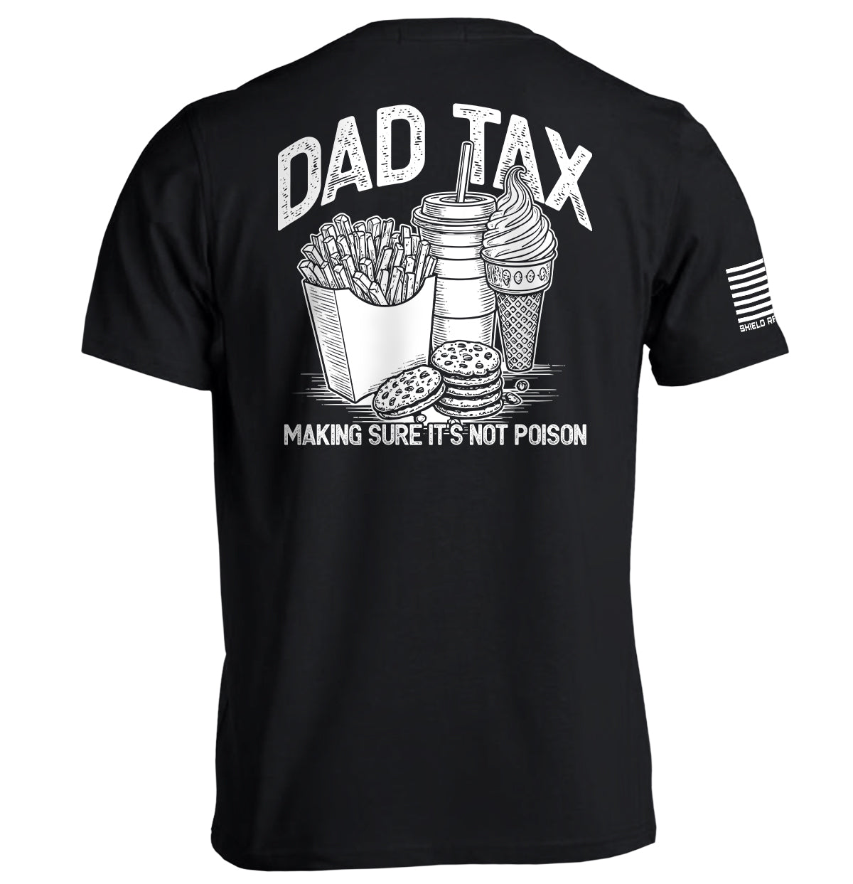 Dad Tax Making Sure It's Not Poison Shield Republic