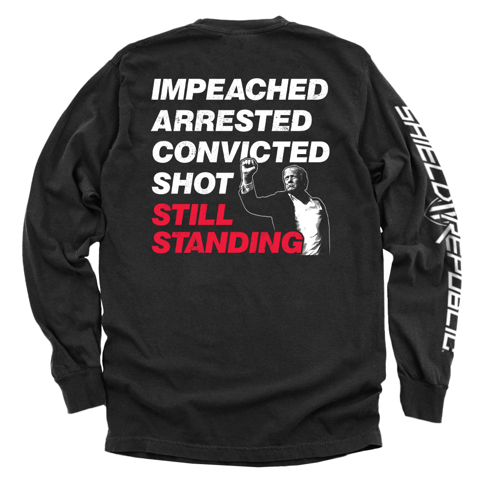 Impeached Arrested Convicted Shot Still Standing Shield Republic