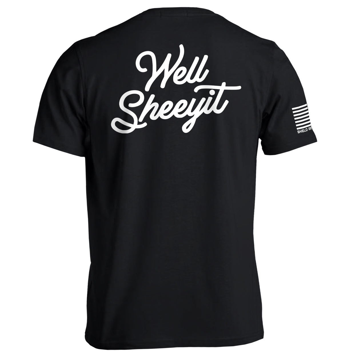Well Sheeyit (Back Print) Shield Republic