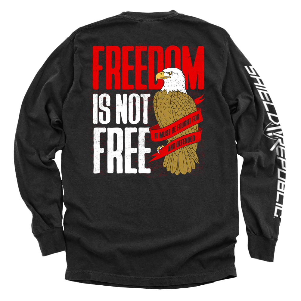 Freedom is not free It must be Fought for and Defended Shield Republic