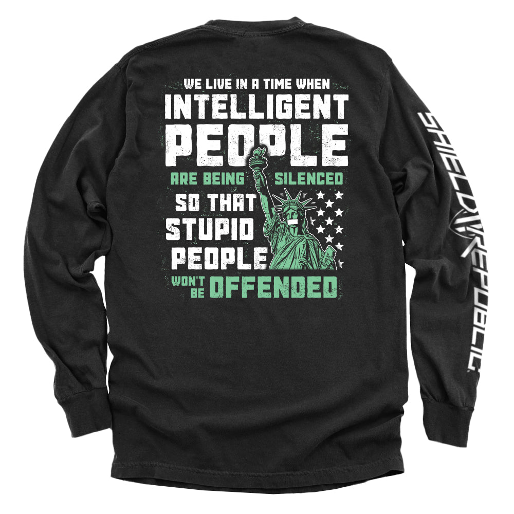 Intelligent People are being Silenced so that Stupid People won't be Offended Shield Republic