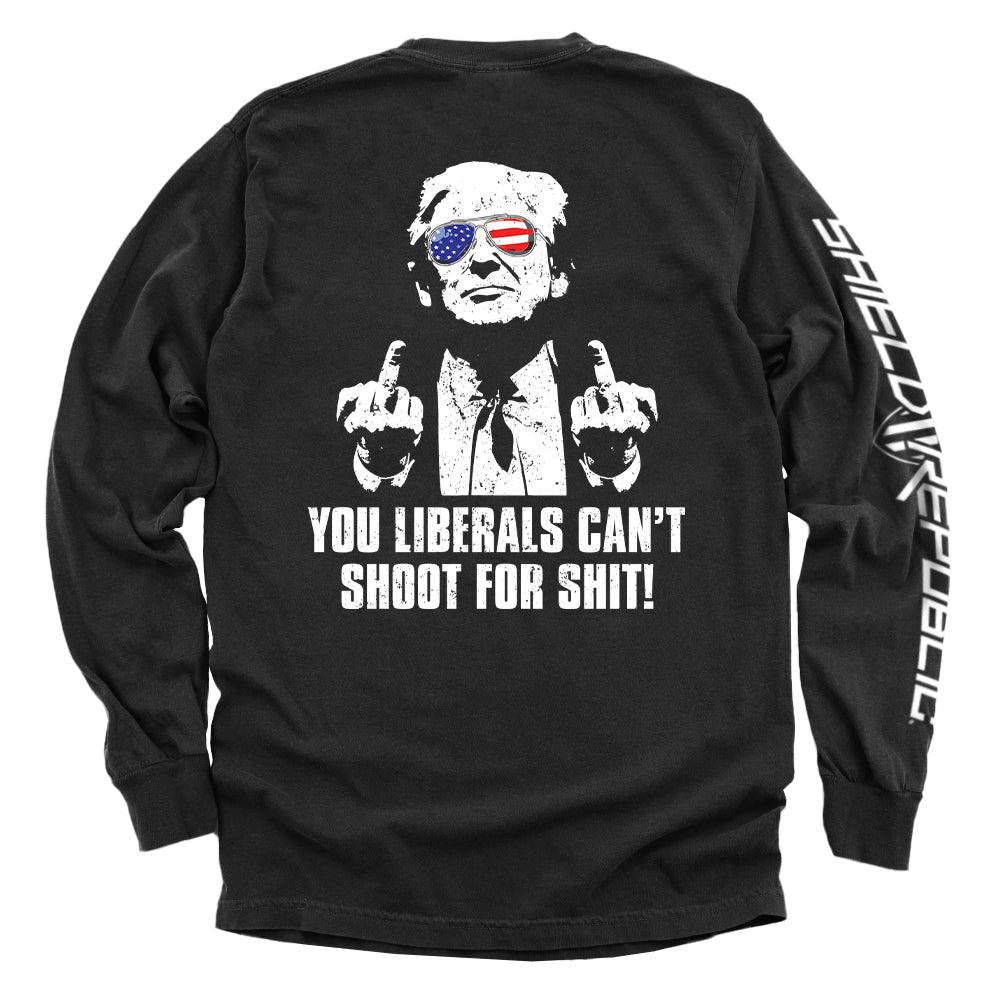 You Liberals Can't Shoot For Shit Shield Republic