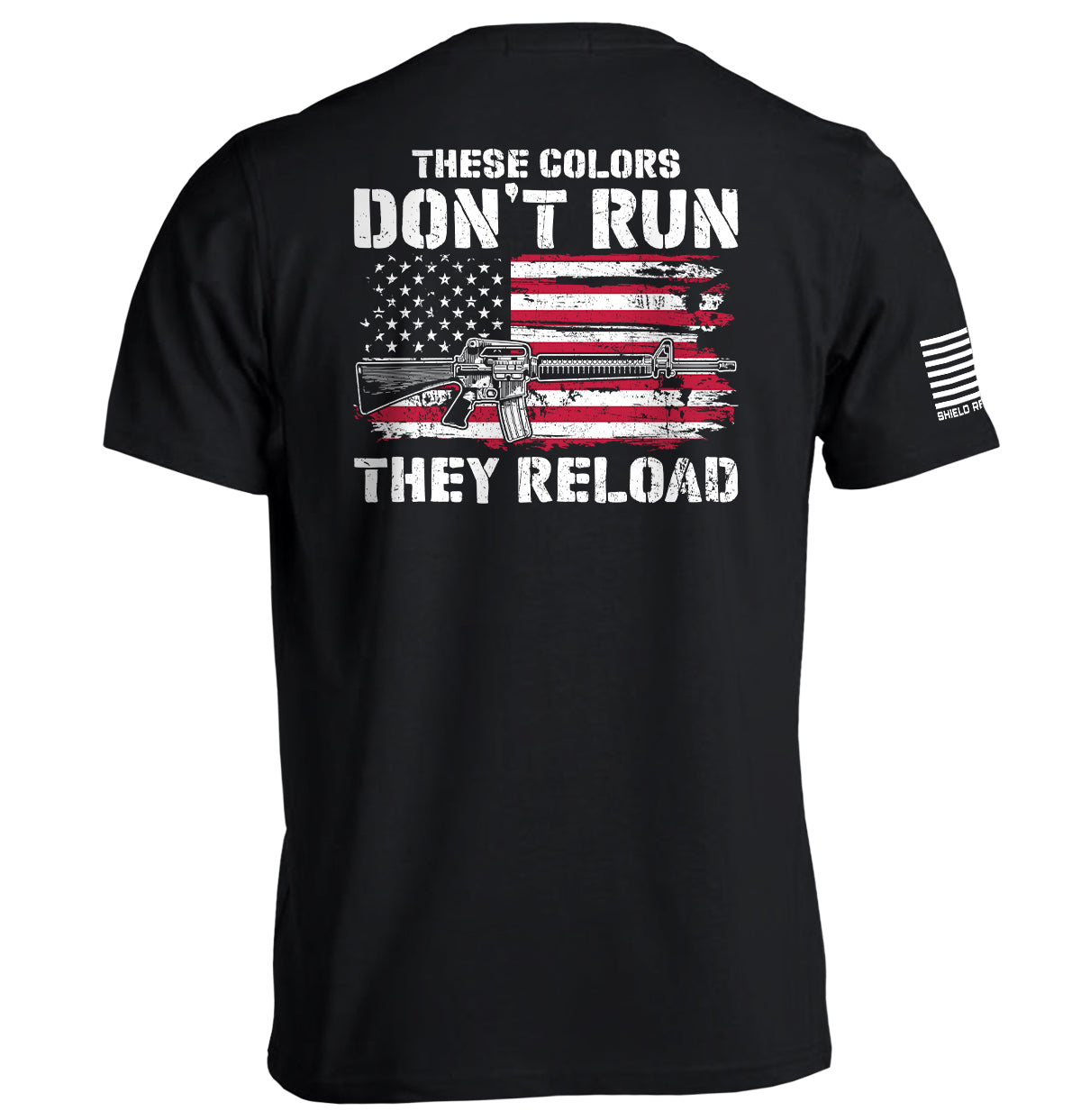 These Colors Don't Run They Reload Shield Republic