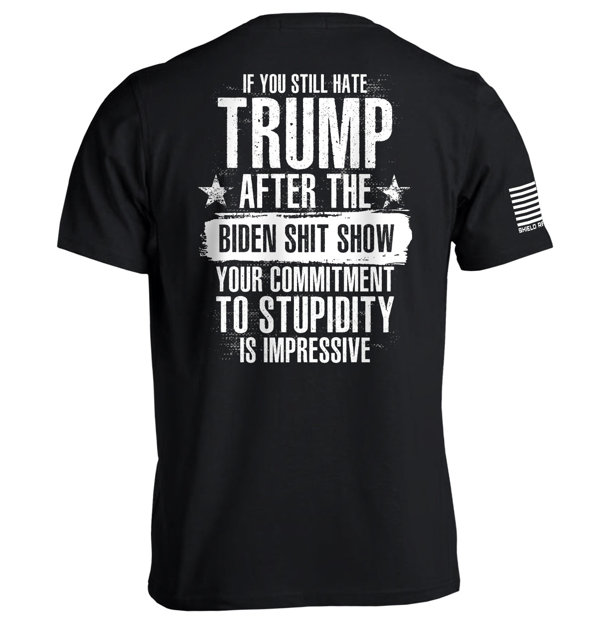 Your Commitment To Stupidity Is Impressive Shield Republic