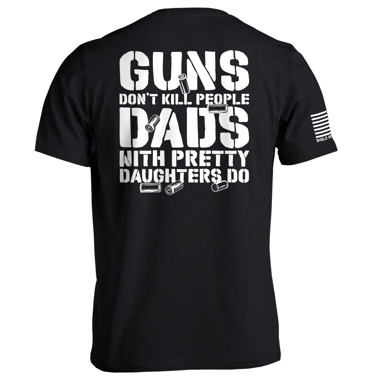 Guns Don't Dads With Daughters Do Shield Republic