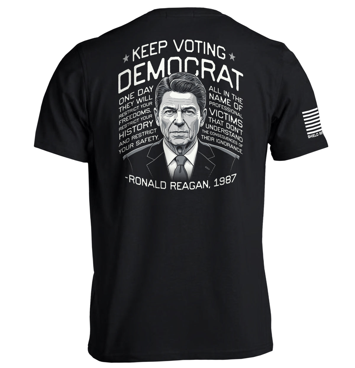 Keep Voting Democrat Ronald Reagan Shield Republic