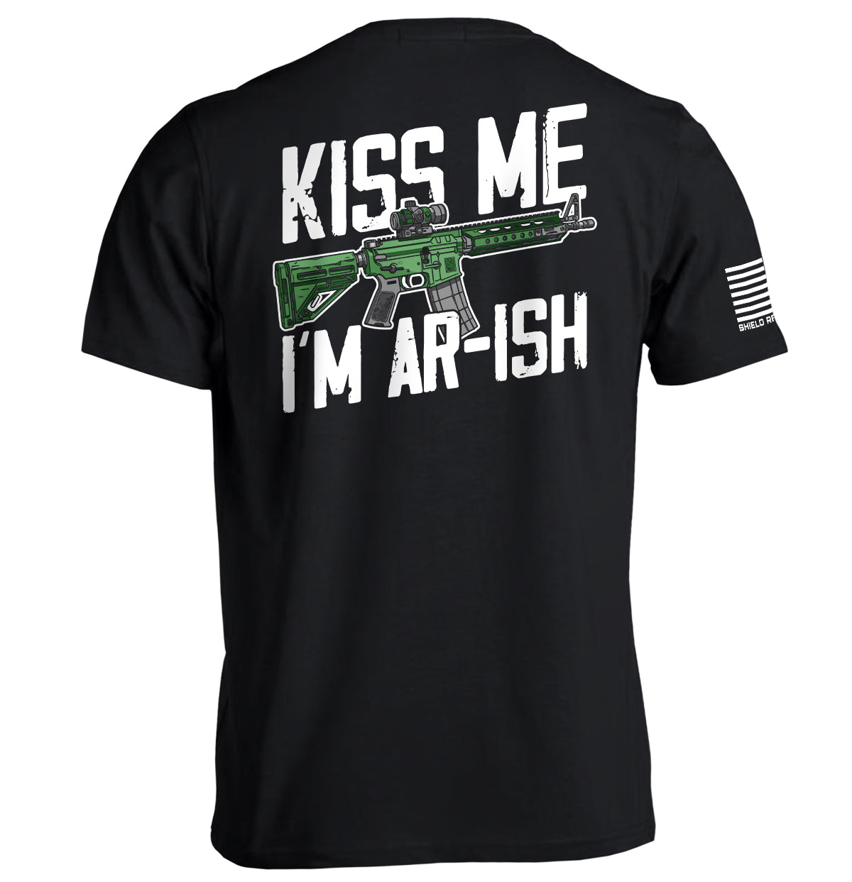 Kiss Me I'm AR-ish Shield Republic
