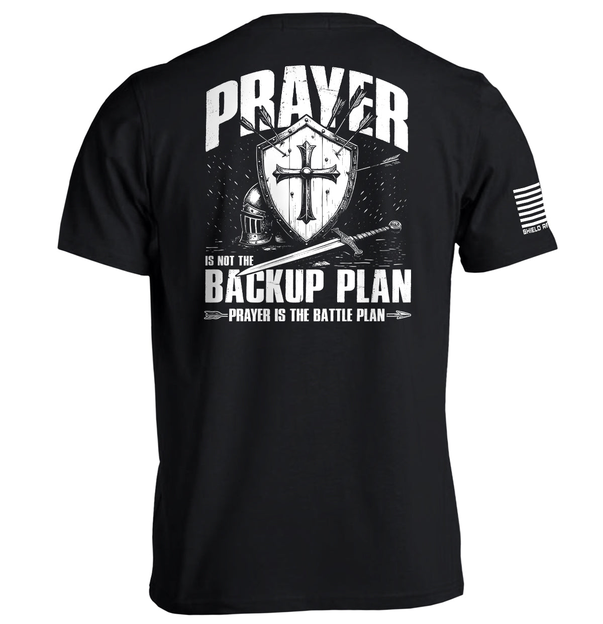 Prayer is not a backup plan Shield Republic