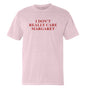 I Don't Really Care Margaret (Front Print) Shield Republic