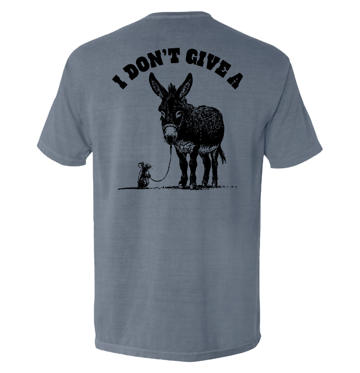 I Don't Give A Rat's Ass (Back Print) Shield Republic
