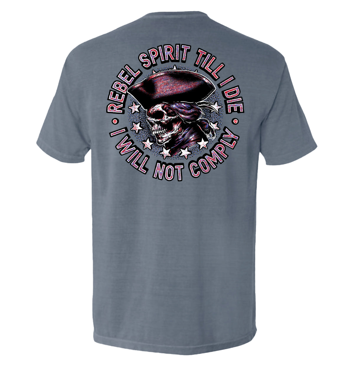 Rebel Spirit Till I Die I Will Not Comply Shield Republic