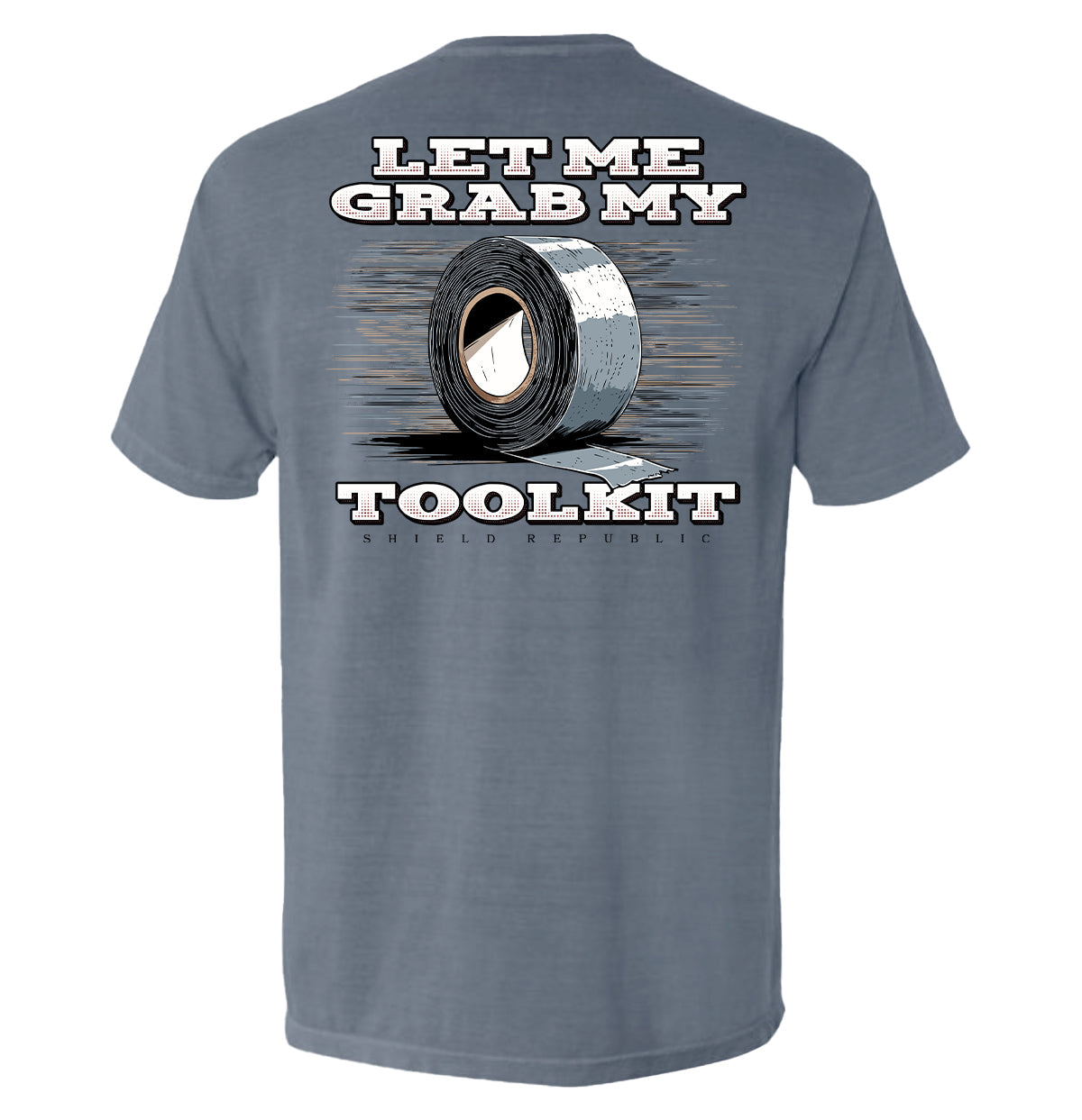 Let Me Grab My Toolkit Shield Republic