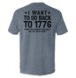 I Want To Go Back To 1776 Shield Republic