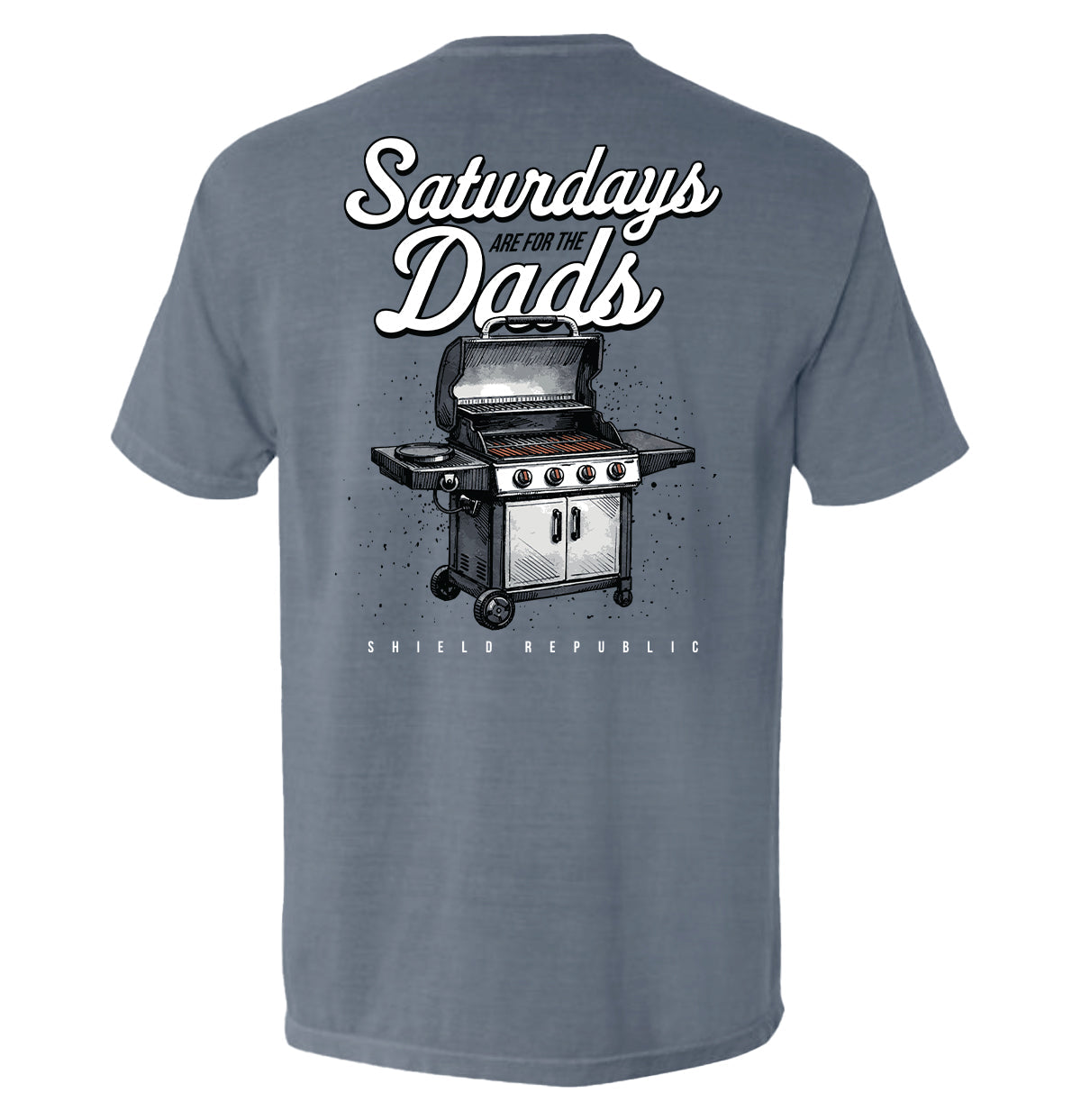 Saturdays Are For The Dads Grill Shield Republic