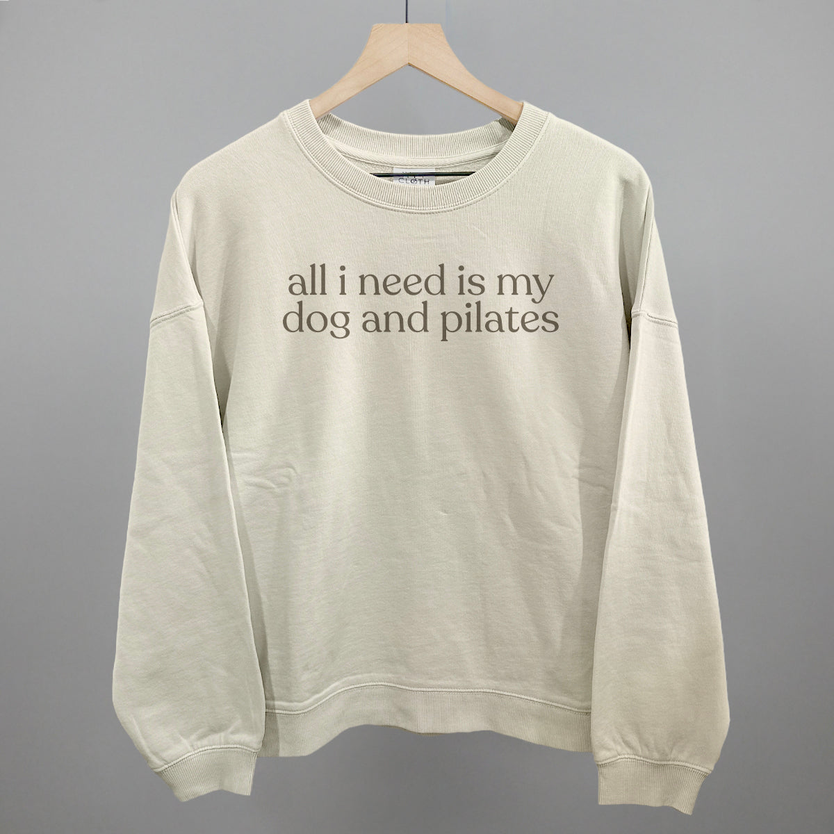 All I Need Is My Dog And Pilates Ivy + Cloth