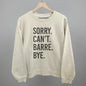 Sorry Can't Barre Bye Ivy + Cloth
