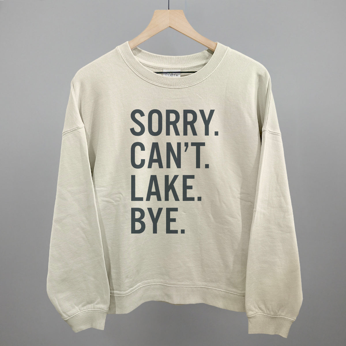 Sorry Can't Lake Bye Ivy + Cloth