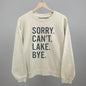 Sorry Can't Lake Bye Ivy + Cloth