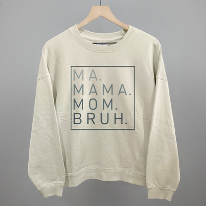 Ma Mama Mom Bruh Ivy + Cloth