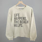 Life Happens. The Beach Helps. Ivy + Cloth
