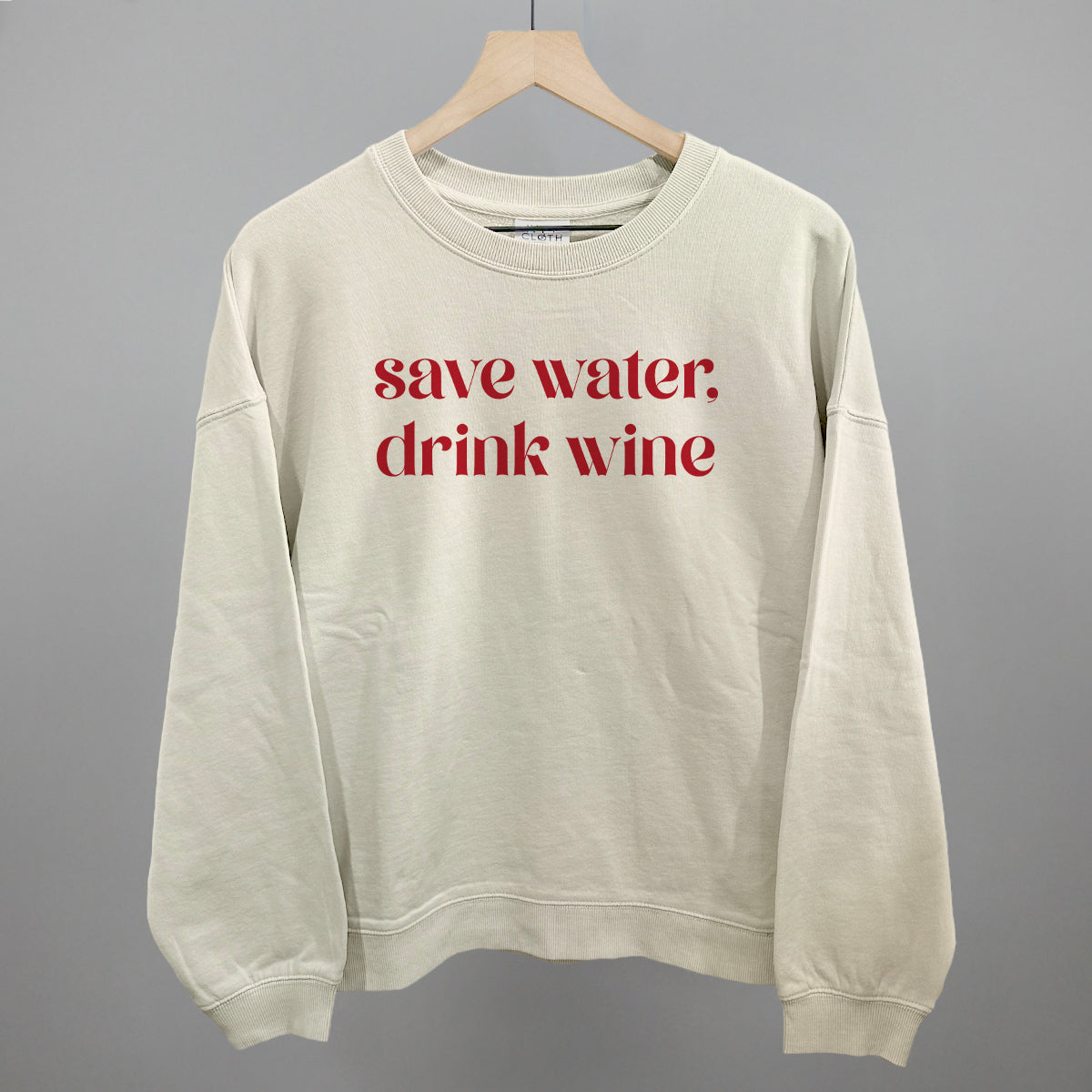 Save Water Drink Wine Ivy + Cloth