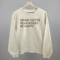 Drink Coffee Read Books Be Happy Ivy + Cloth