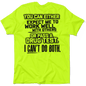 I Can't Do Both - Safety Yellow T-Shirt Armed American Supply