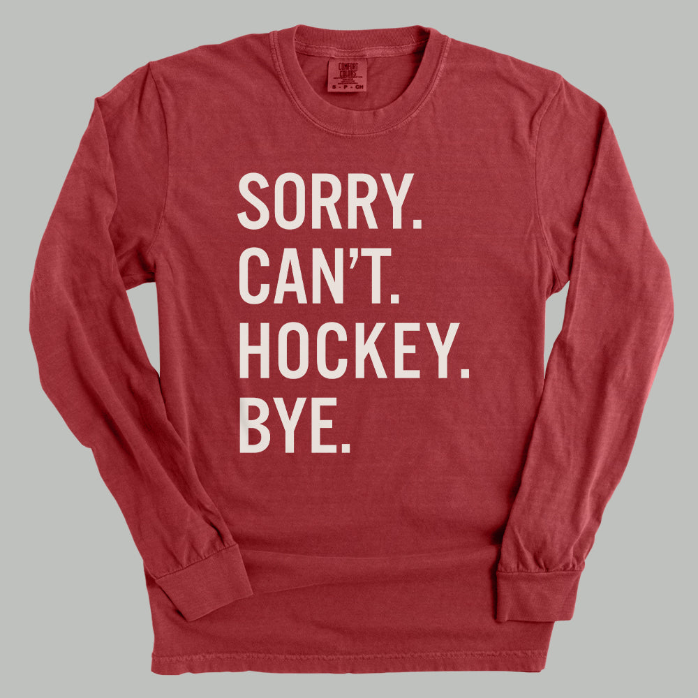 Sorry Can't Hockey Bye Ivy + Cloth