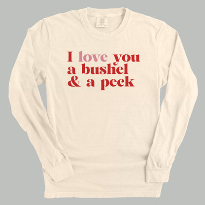 I Love You A Bushel And A Peck And A Hug Around The Neck Ivy + Cloth