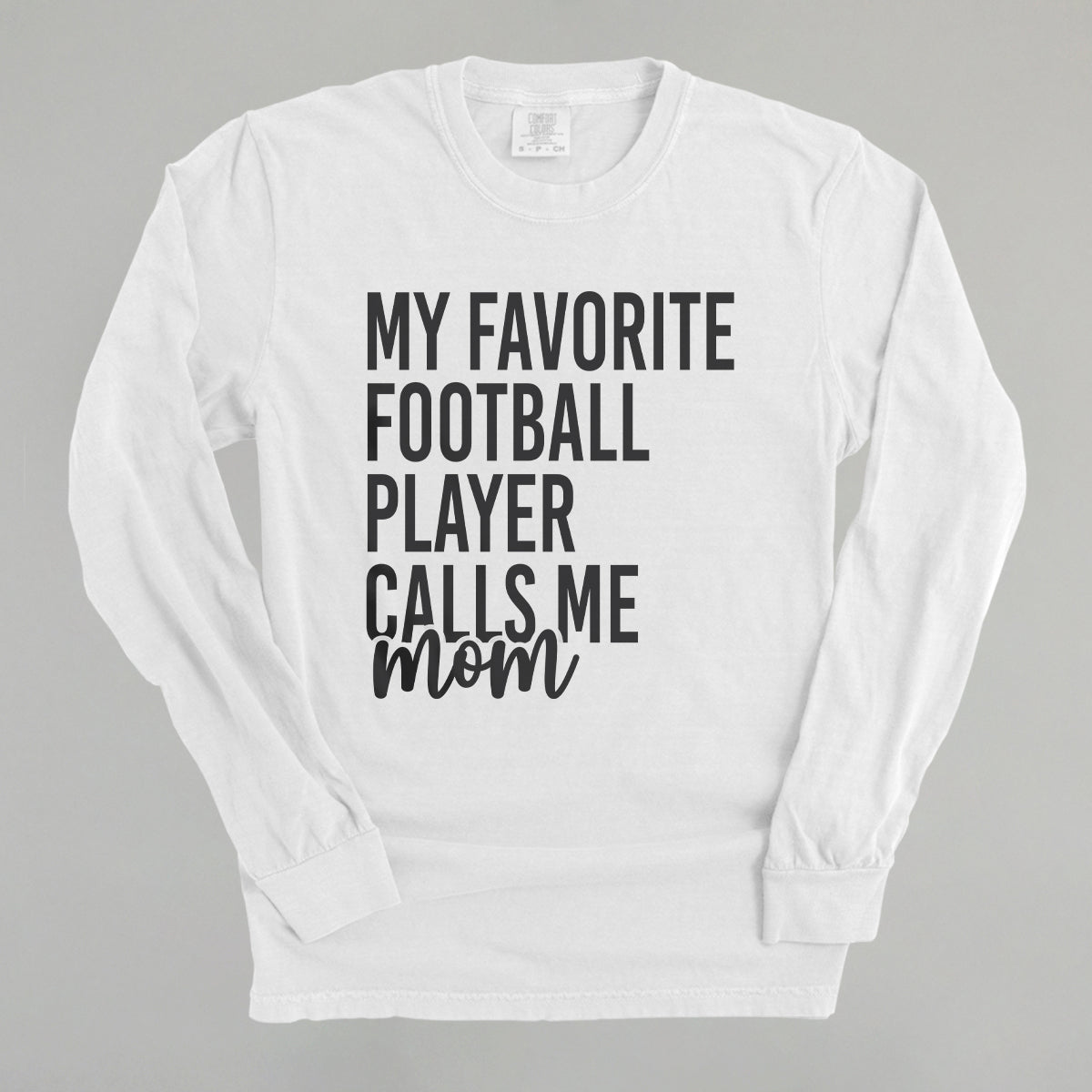 My Favorite Football Player Calls Me Mom Ivy + Cloth