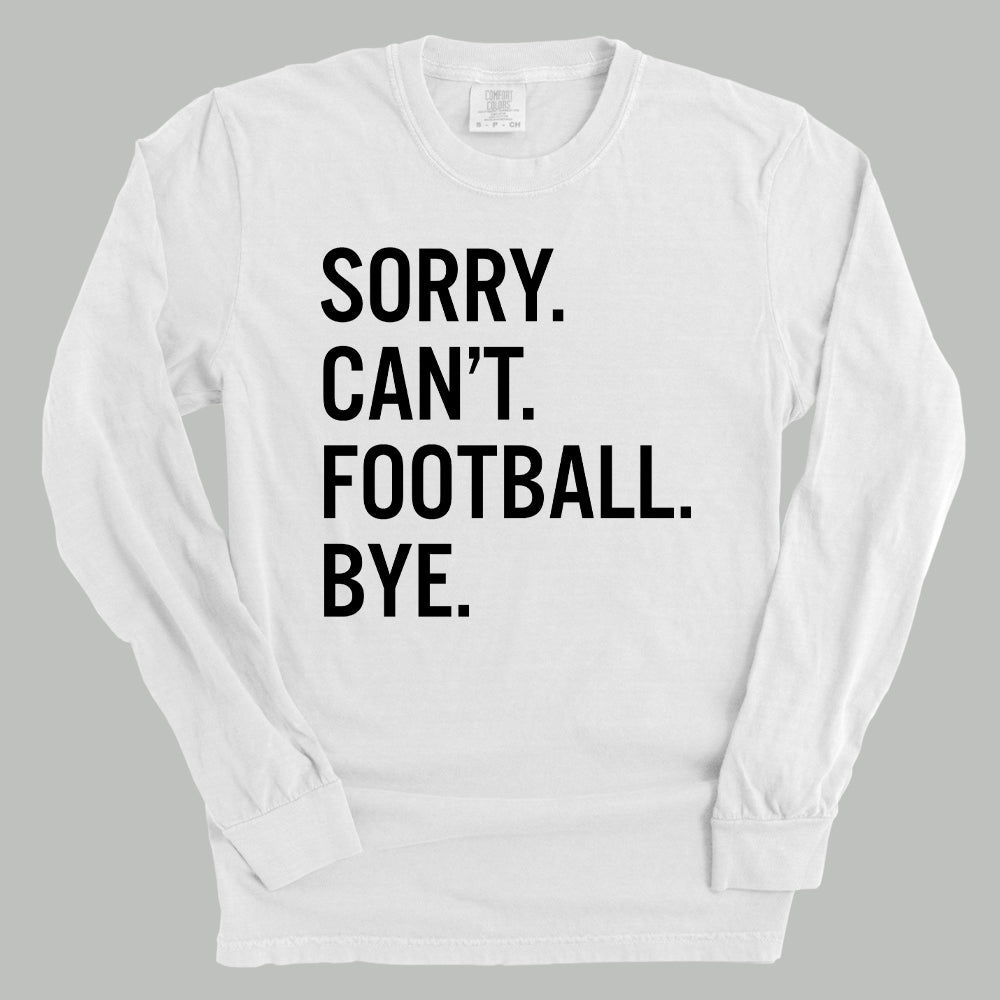 Sorry Can't Football Bye Ivy + Cloth