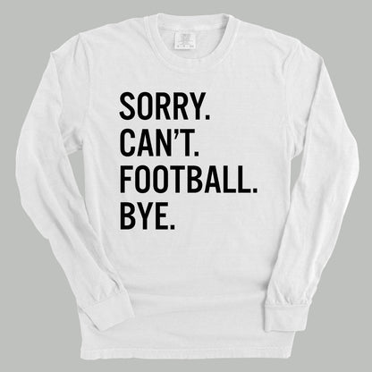 Sorry Can't Football Bye Ivy + Cloth