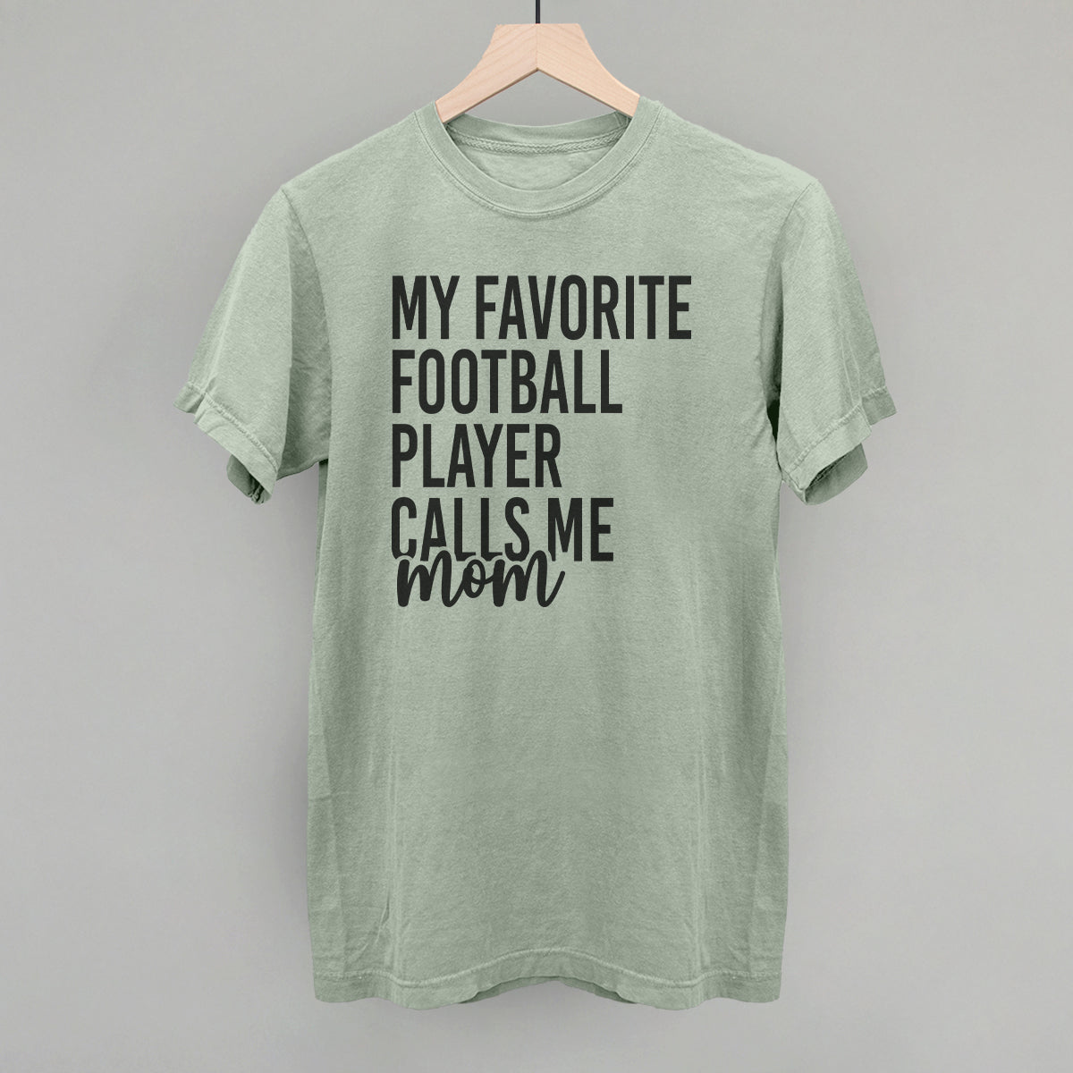 My Favorite Football Player Calls Me Mom Ivy + Cloth