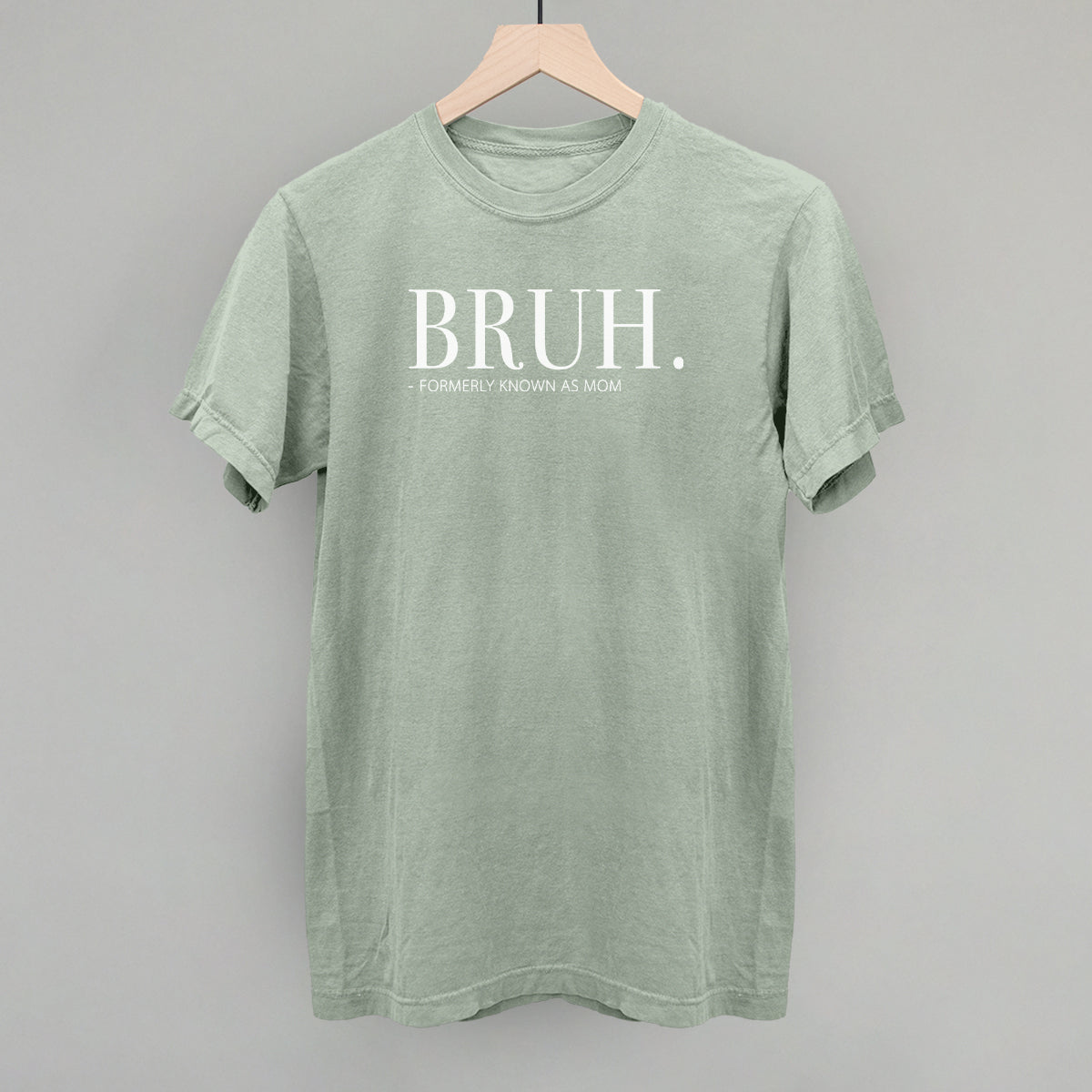 Bruh Formerly Known As Mom Ivy + Cloth