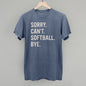 Sorry Can't Softball Bye Ivy + Cloth