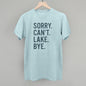 Sorry Can't Lake Bye Ivy + Cloth