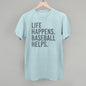Life Happens. Baseball Helps. Ivy + Cloth