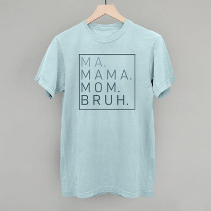 Ma Mama Mom Bruh Ivy + Cloth